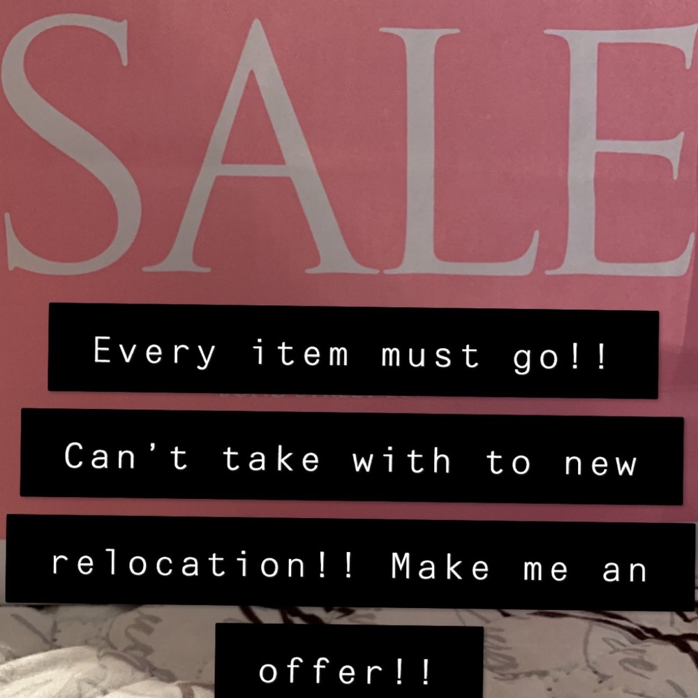 See what you like? Make me an offer, relocating!